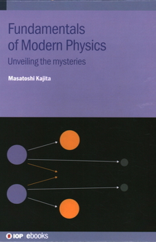 Hardcover Fundamentals of Modern Physics: Unveiling the Mysteries Book