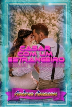 Paperback Casar com um estrangeiro [Portuguese] Book