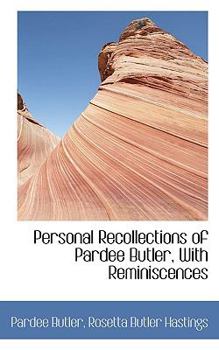Personal Recollections of Pardee Butler, With Reminiscences