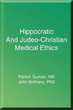 Paperback Hippocratic and Judeo-Christian Medical Ethics Book