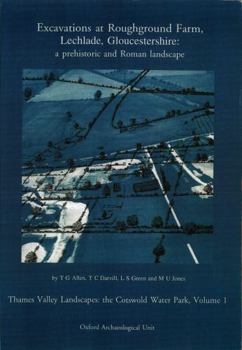 Paperback Excavations at Roughground Farm, Lechlade: A Prehistoric and Roman Landscape Book