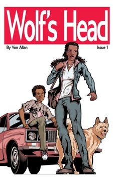 Paperback Wolf's Head - An Original Graphic Novel Series: Issue 1: 'Song' and 'Everybody Knows...' Book