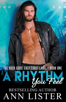 A Rhythm You Feel (The Rock Gods: East Coast Label)