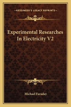 Experimental Researches In Electricity V2