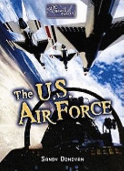 Paperback The U.S. Air Force (U.S. Armed Forces) Book