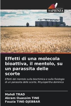 Paperback Effetti di una molecola bioattiva, il mentolo, su un parassita delle scorte [Italian] Book