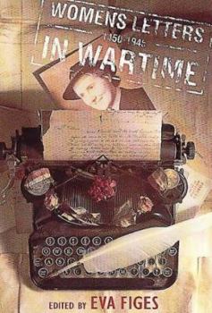 Women's Letters in Wartime: 1450-1945
