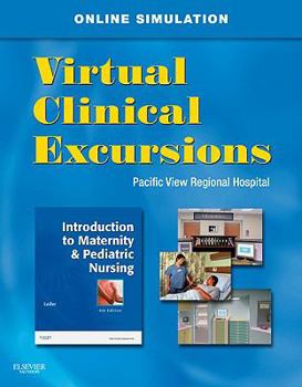 Paperback Virtual Clinical Excursions: Introduction to Maternity & Pediatric Nursing: Pacific View Regional Hospital [With CDROM] Book
