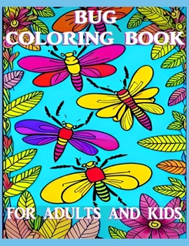 Paperback Bug Coloring Book: For Adults And Kids Book