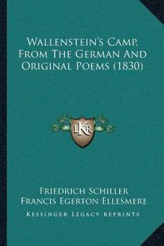 Paperback Wallenstein's Camp, From The German And Original Poems (1830) Book