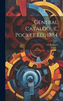 Hardcover General Catalogue. Pocket Ed., 1884 Book