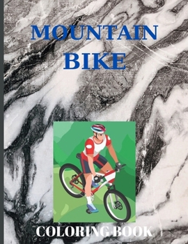 Paperback Mountain Bike Coloring Book: Pages 60 ( Sheets 30 ), - 30 Illustrations! Book