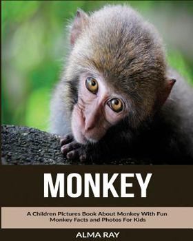 Paperback Monkey: A Children Pictures Book About Monkey With Fun Monkey Facts and Photos For Kids Book
