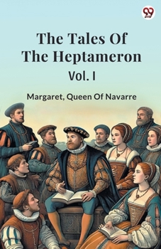Paperback The Tales Of The Heptameron Vol. I Book