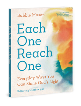 Paperback Each One Reach One: Everyday Ways You Can Shine God's Light (Reflecting Matthew 5:16) Book