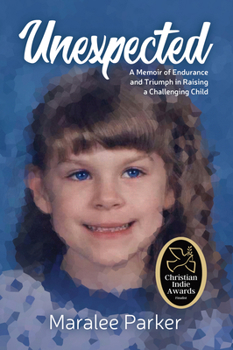 Paperback Unexpected: A Memoir of Endurance and Triumph in Raising a Challenging Child Book