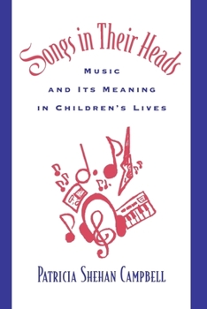 Paperback Songs in Their Heads: Music and Its Meaning in Children's Lives Book