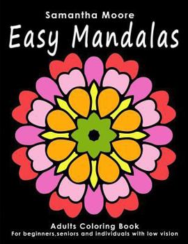 Paperback Easy Mandalas: Adults Coloring Book for Beginners, Seniors and people with low vision Book