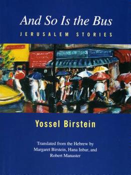 Paperback And So Is the Bus: Jerusalem Stories Book