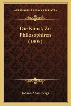 Paperback Die Kunst, Zu Philosophiren (1805) [German] Book