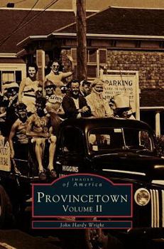 Provincetown: Volume II - Book  of the Images of America: Massachusetts
