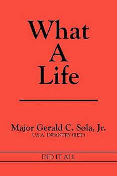 Paperback What a Life: Did It All Book