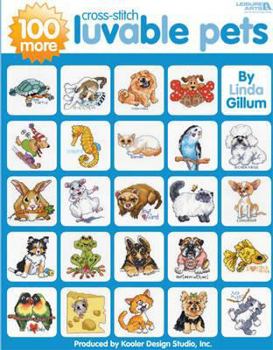 Paperback 100 More Luvable Cross Stitch Pets (Leisure Arts #4413) Book