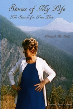 Paperback Stories of My Life: The Search for True Love Book