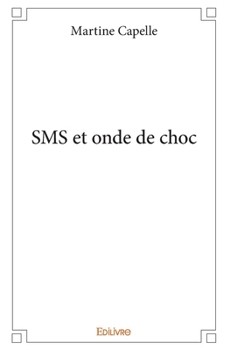 Paperback SMS et onde de choc [French] Book