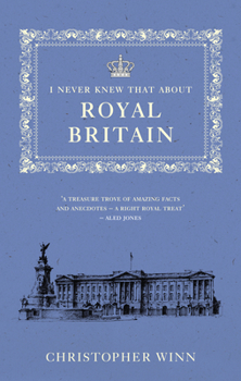 Paperback I Never Knew That about Royal Britain Book