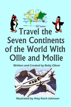 Paperback Travel the Seven Continents of the World With Ollie and Mollie Book