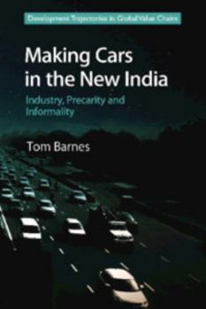 Making Cars in the New India: Industry, Precarity and Informality - Book  of the Development Trajectories in Global Value Chains