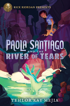 Hardcover Rick Riordan Presents: Paola Santiago and the River of Tears-A Paola Santiago Novel Book 1 Book
