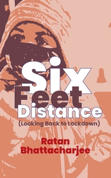 Paperback Six Feet Distance: Looking Back to Lockdown Book
