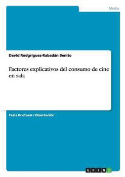 Factores explicativos del consumo de cine en sala