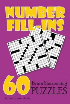 Paperback Number Fill-Ins: 60 Brain Sharpening Puzzles Book