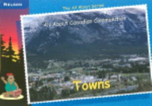 Paperback Towns: All About Series: Canadian Communities Book