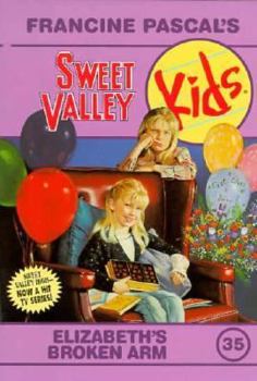 Elizabeth's Broken Arm (Sweet Valley Kids, #35) - Book #35 of the Sweet Valley Kids