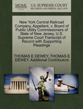 Paperback New York Central Railroad Company, Appellant, V. Board of Public Utility Commissioners of State of New Jersey, U.S. Supreme Court Transcript of Record Book