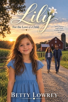 Lily: For the Love of a Child NEW EDITION: For the Love of a Child NEW EDITION