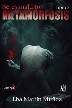 Paperback Seres malditos. METAMORFOSIS: Libro 3 [Spanish] Book