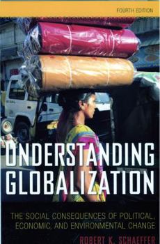 Paperback Understanding Globalization: The Social Consequences of Political, Economic, and Environmental Change Book