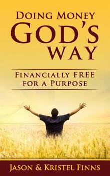 Paperback Doing Money God's Way: Financially Free For A Purpose Book