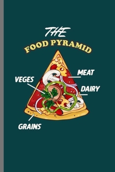 The Food Pyramid: Cool Animated Pizza Design Funny Sayings Blank Journal Gift (6"x9") Lined Notebook to write in