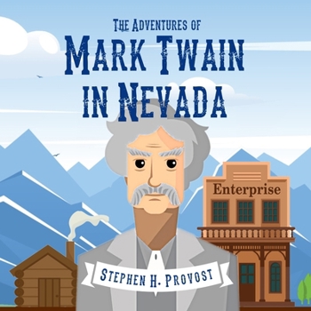 The Adventures of Mark Twain in Nevada