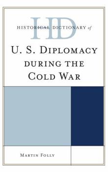 Hardcover Historical Dictionary of U.S. Diplomacy during the Cold War Book