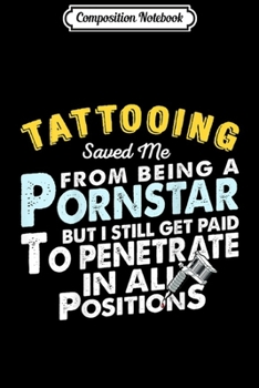 Paperback Composition Notebook: Funny Tattooist Gifts For Proud Tattoo Artist Journal/Notebook Blank Lined Ruled 6x9 100 Pages Book
