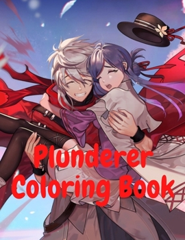 Paperback Plunderer Coloring Book: Super Gift for Plunderer fans - Perfect Anime Gift for Boys & Girls - The best 37 high-quality Illustrations Book