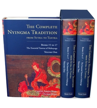 Hardcover The Complete Nyingma Tradition from Sutra to Tantra, Books 15 to 17: The Essential Tantras of Mahayoga Book