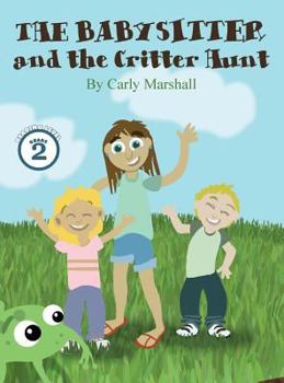 Hardcover The Babysitter and the Critter Hunt Book